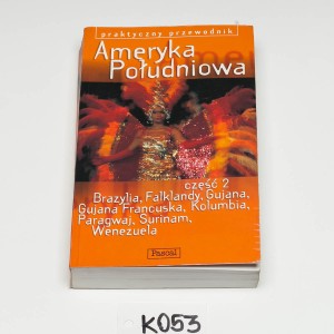 Praktyczny przewodnik – Ameryka Południowa